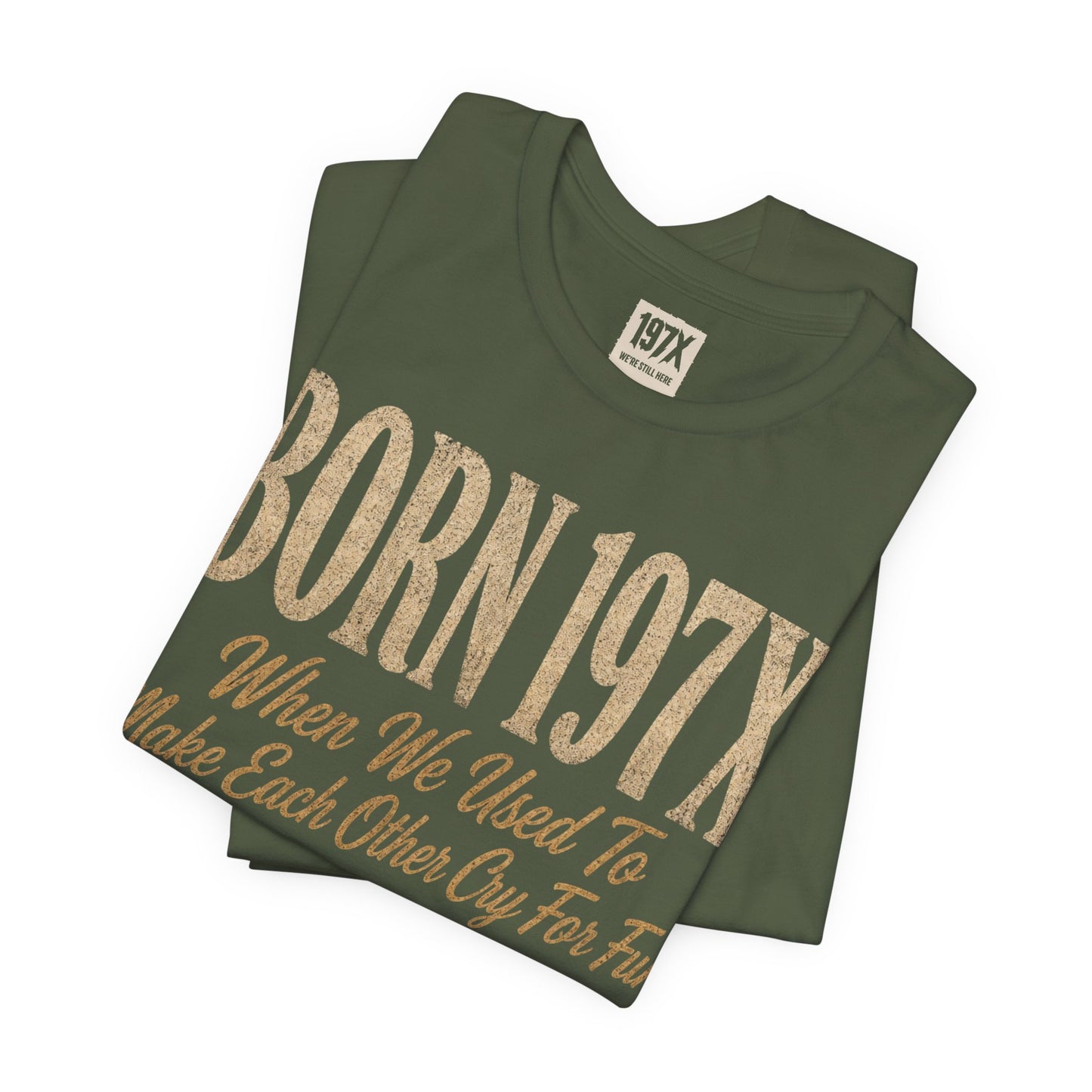 Born 197X So FAFO