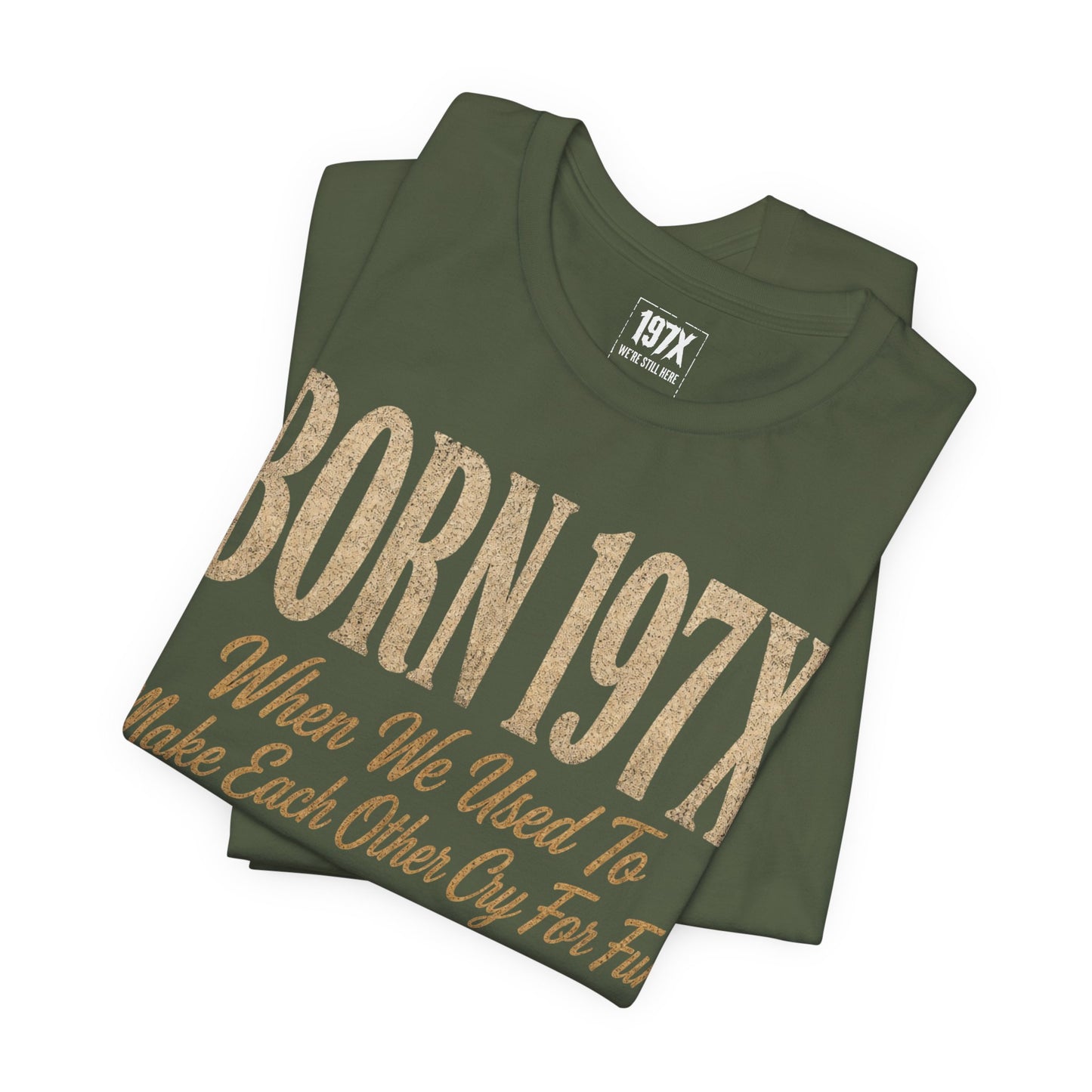 Born 197X So FAFO