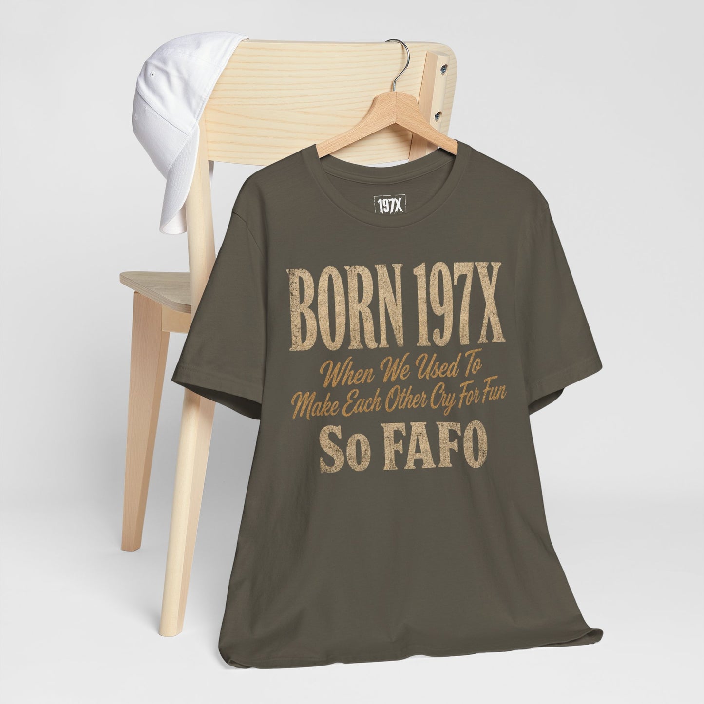 Born 197X So FAFO