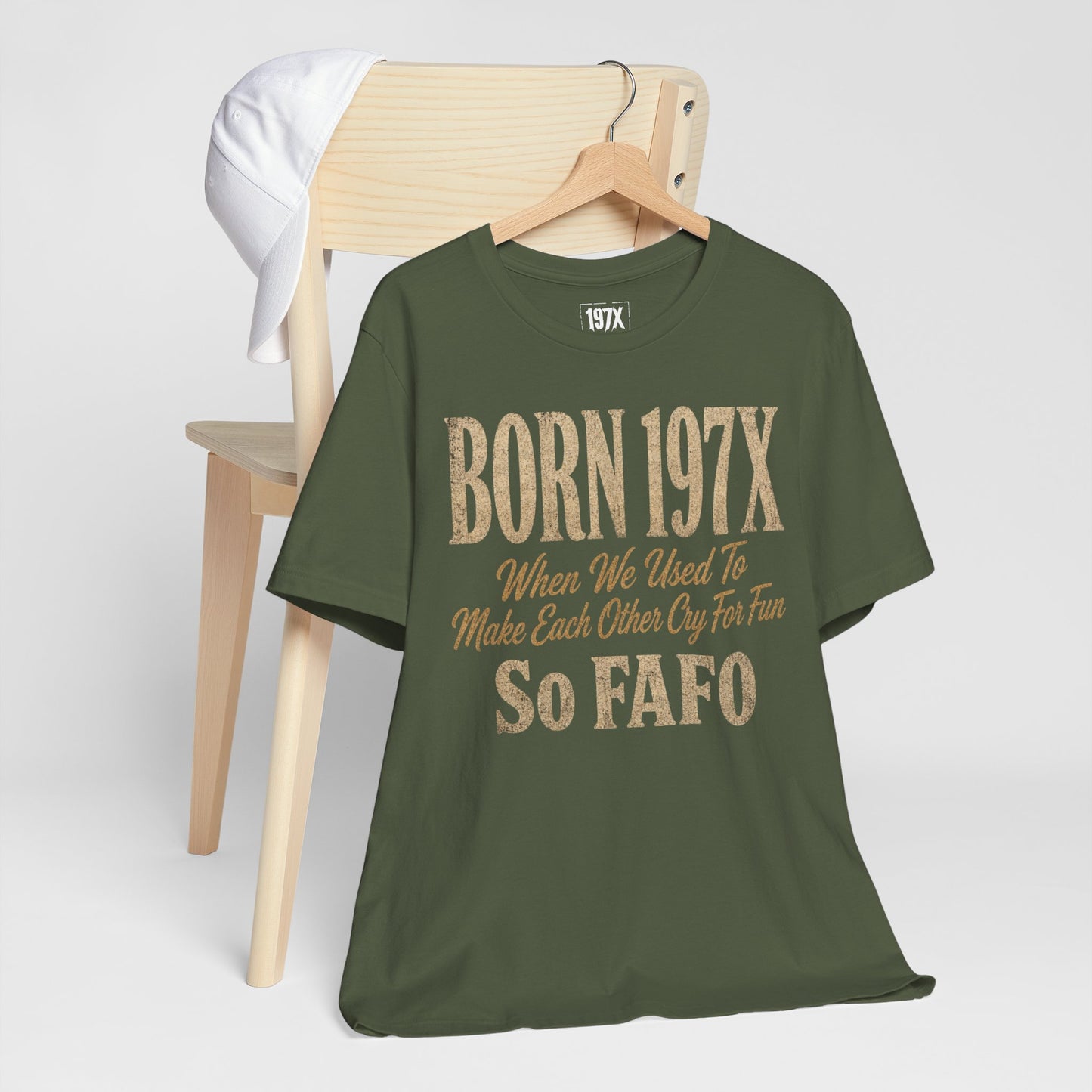 Born 197X So FAFO