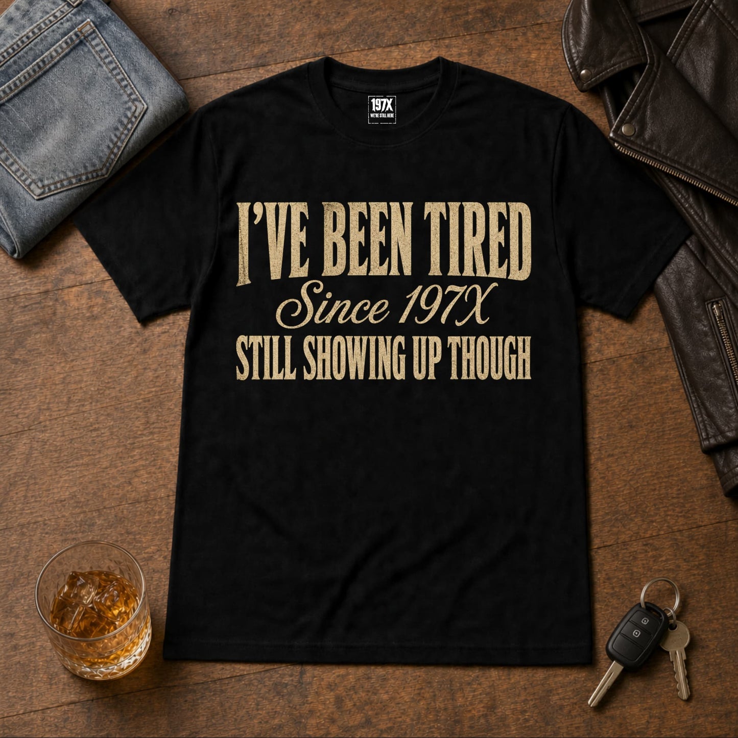 Tired Since 197X