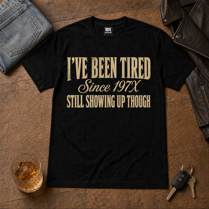 Tired Since 197X