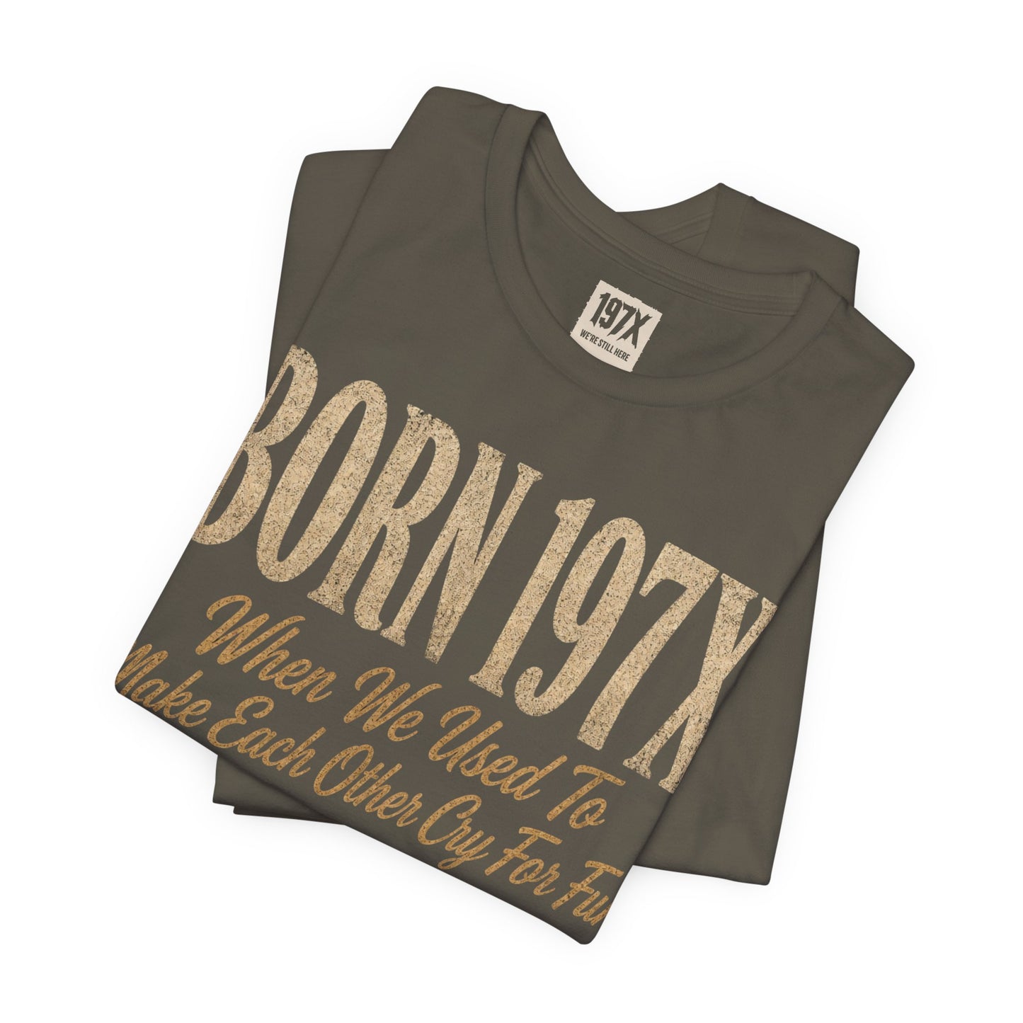 Born 197X So FAFO